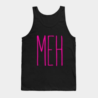 Meh! Pink Tank Top